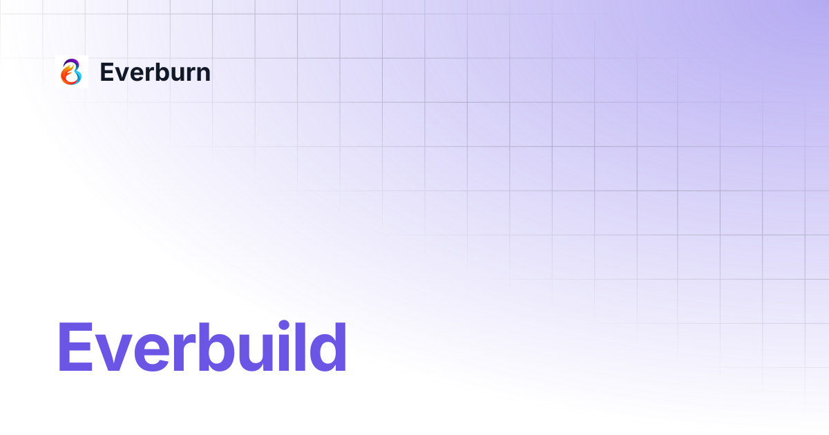 Everbuild | Everburn